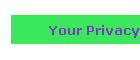 Your Privacy